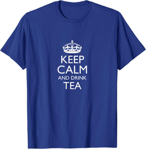 Keep Calm and Drink Tea Funny Saying Classic British Quote T-Shirt - T-Shirt | Royal