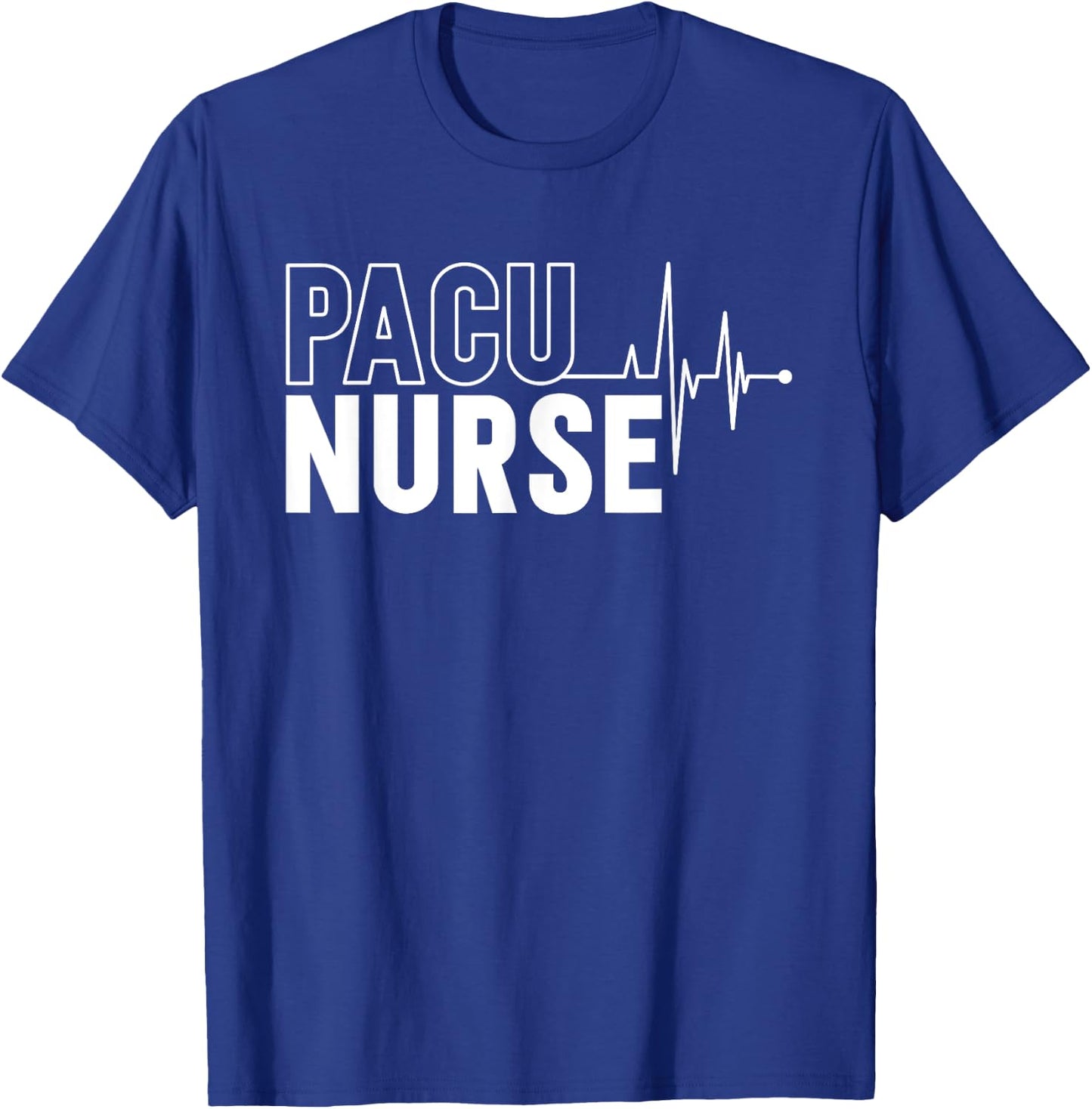 PACU Nurse PACU Nursing Post Anesthesia Care Unit T-Shirt - T-Shirt | Royal