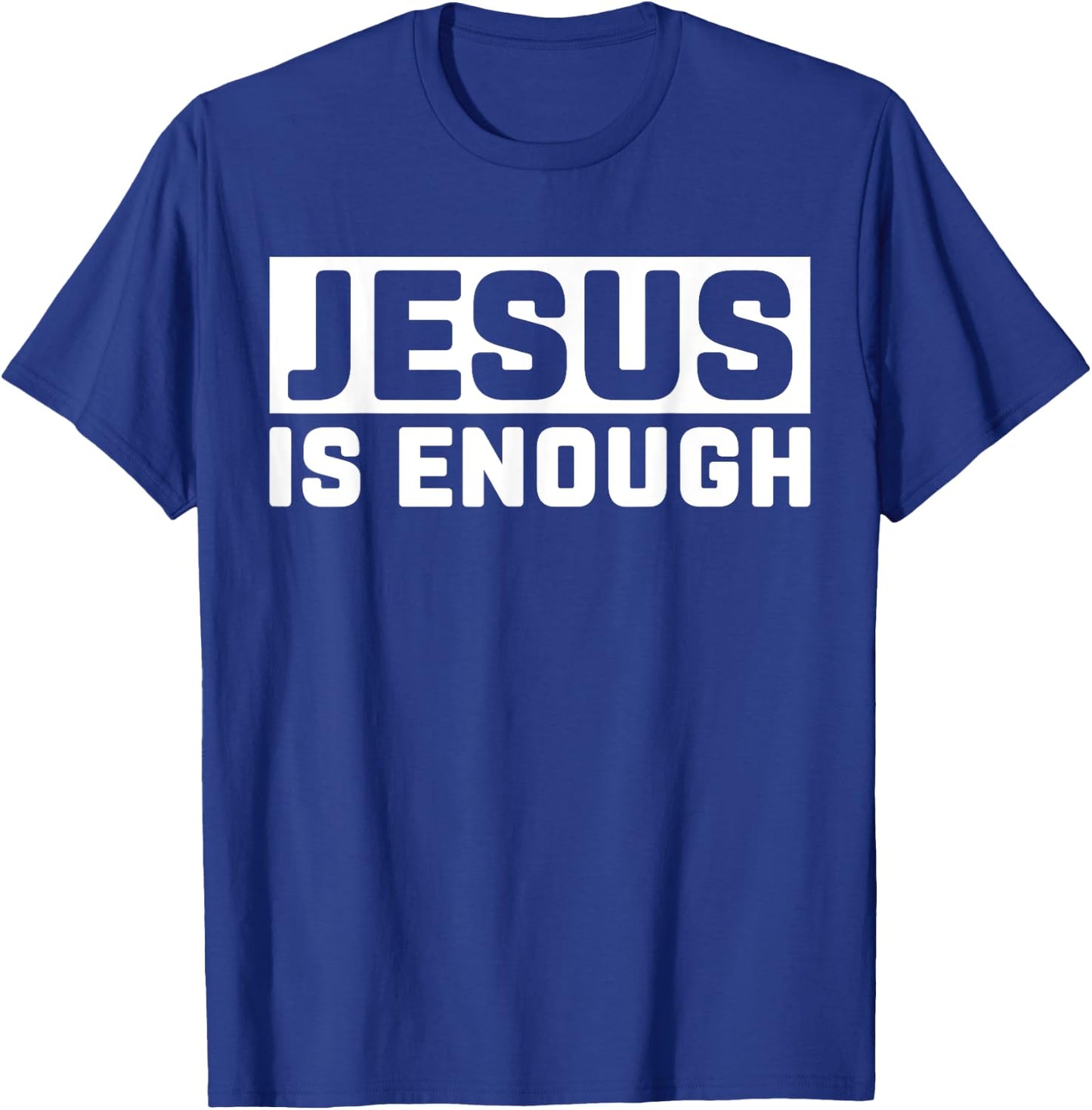 Jesus is enough Bible T-Shirt - T-Shirt | Royal
