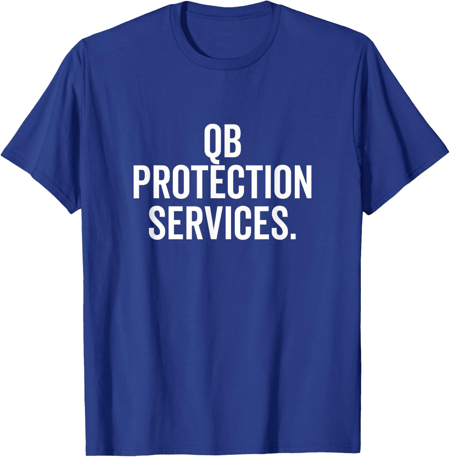 QB Protection Services Quarterback Lineman Funny Football T-Shirt - T-Shirt | Royal