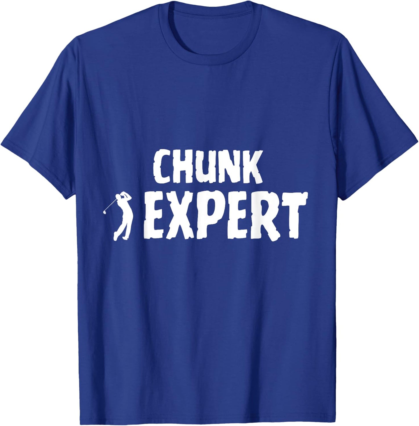 Golf Golfing Terminology Chunk Shot Swing Expert T-Shirt - T-Shirt | Royal