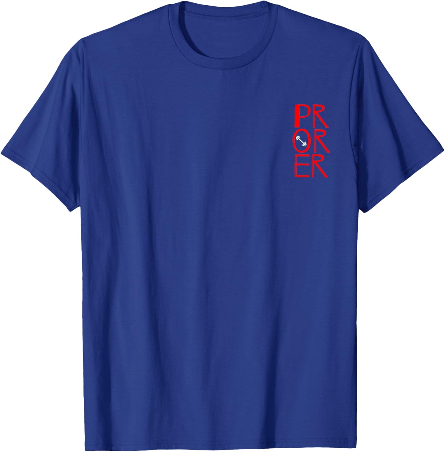 PR Or Er Weightlifting Bodybuilding Gym Weightlifting T-Shirt - T-Shirt | Royal