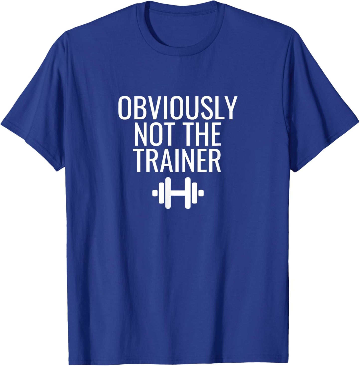 Obviously Not The Trainer T-Shirt - T-Shirt | Royal