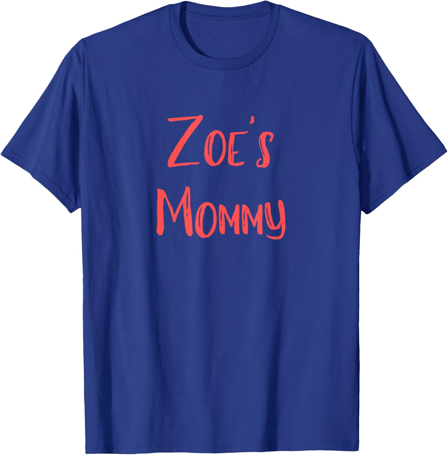Zoe's Mommy T-Shirt - T-Shirt | Royal