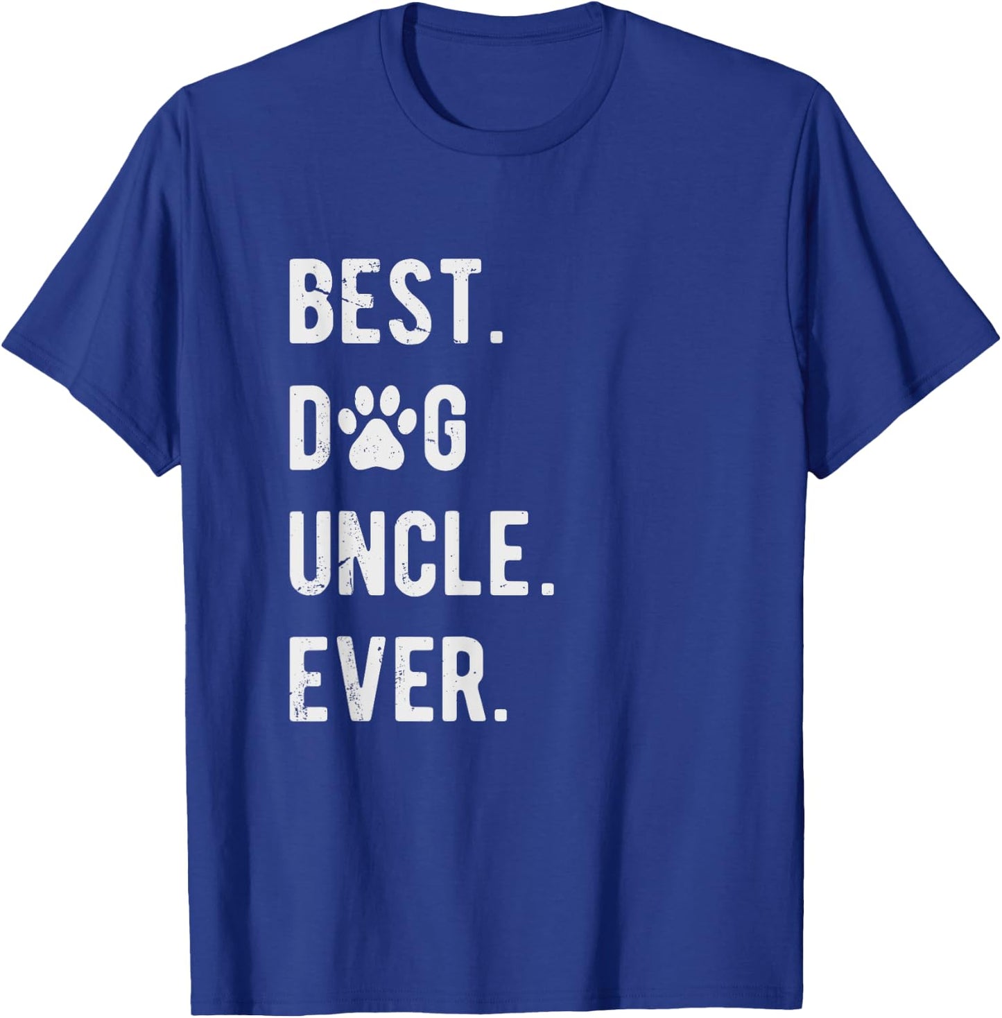 Best Dog Uncle Ever Funny Dog Uncle Gift Dog Uncle T-Shirt - T-Shirt | Royal
