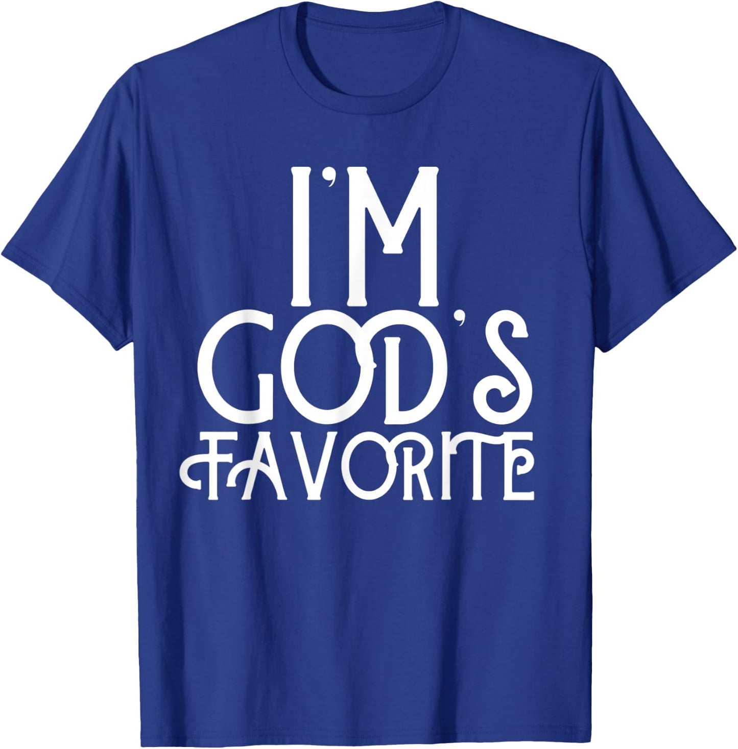 I'm God's Favorite Gift Gods Favorite for Christian T-Shirt - T-Shirt | Royal