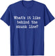 What's It Like Behind The Skunk Line Funny Cribbage Game T-Shirt - T-Shirt | Royal