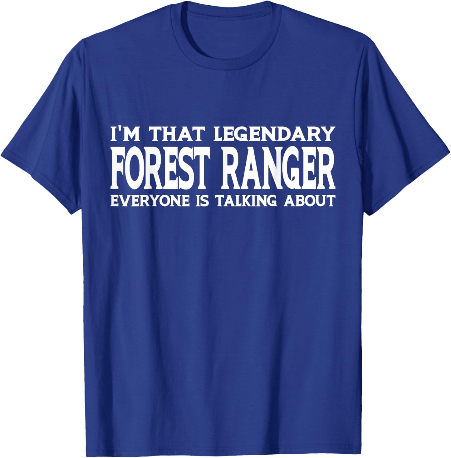 Forest Ranger Job Title Employee Funny Worker Forest Ranger T-Shirt - T-Shirt | Royal