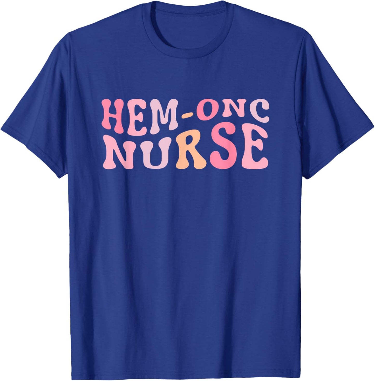Hematology/Oncology Pediatric Hem/Onc RN Nurse T-Shirt - T-Shirt | Royal