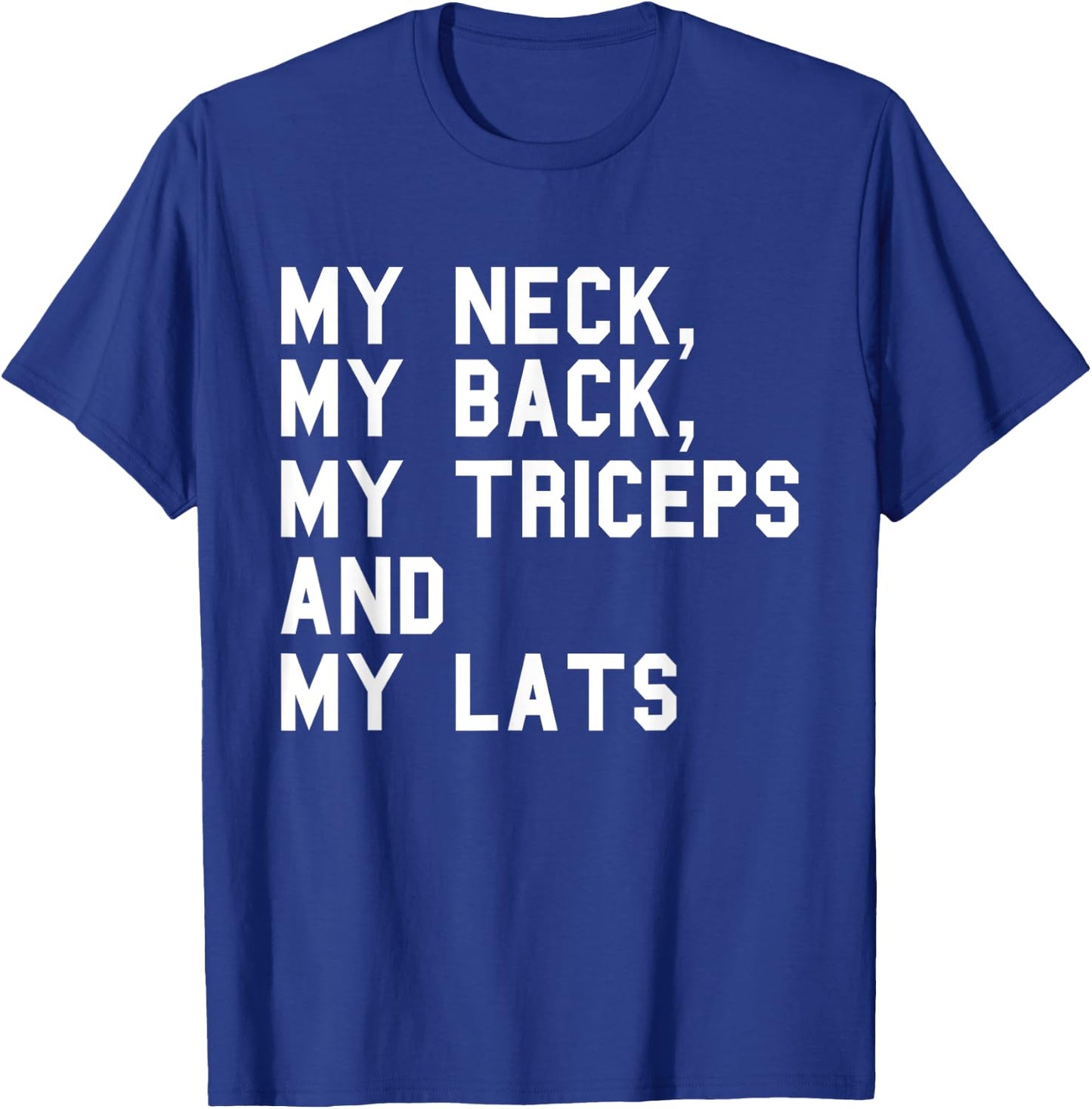 My Neck My Back Fitness Funny Gym Work-out Weight-lifting T-Shirt - T-Shirt | Royal