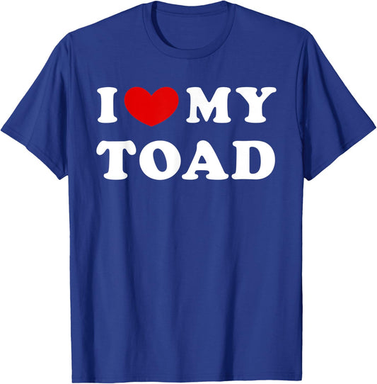 I Love My Toad, I Heart My Toad T-Shirt - T-Shirt | Royal