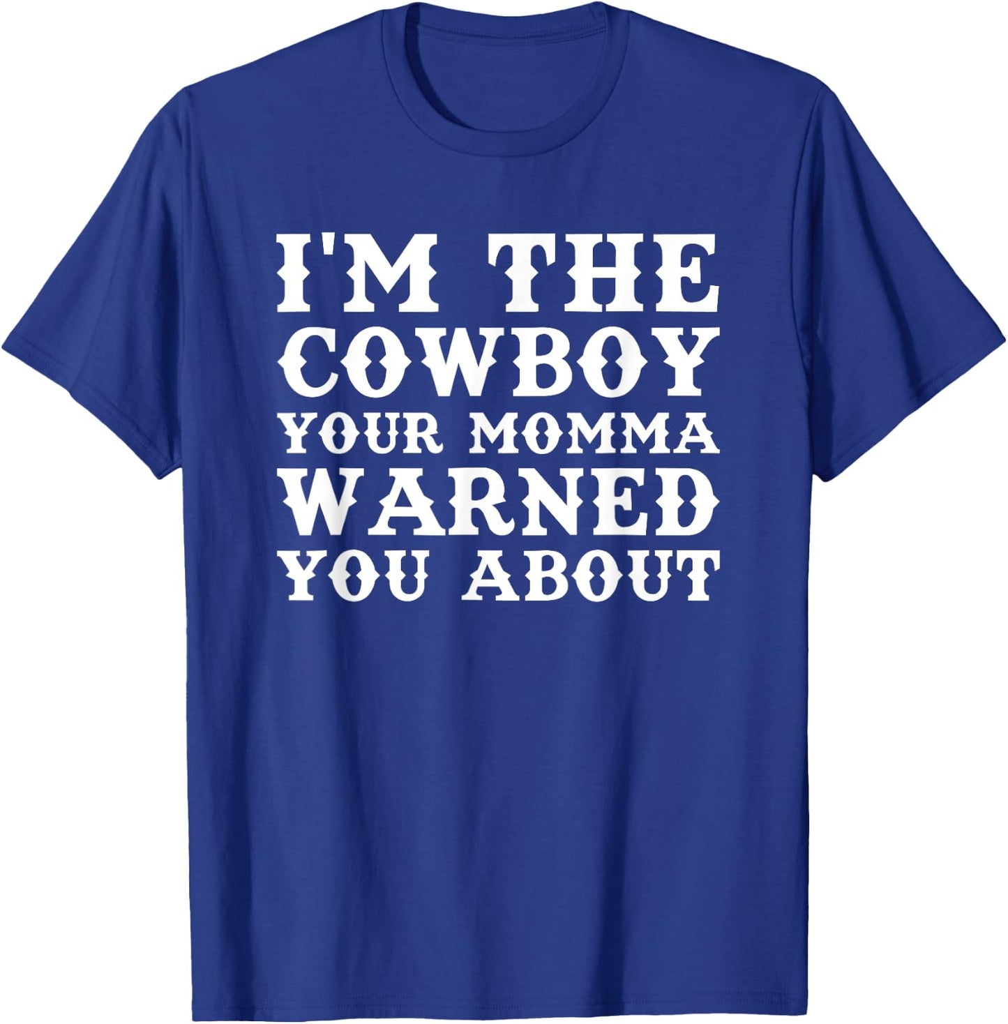 Funny Cowboy Men's Dad Husband or Boyfriend T-Shirt - T-Shirt | Royal