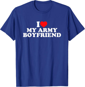 I Love My Army Boyfriend T-Shirt - T-Shirt | Royal