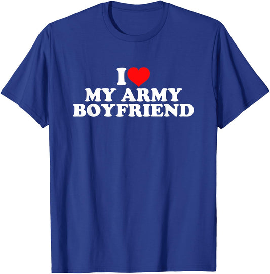 I Love My Army Boyfriend T-Shirt - T-Shirt | Royal