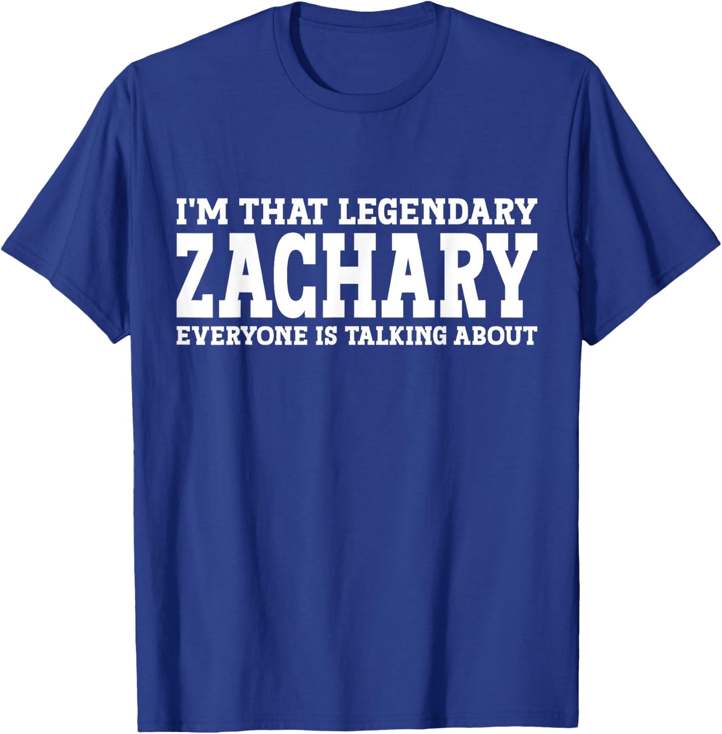 Zachary Personal Name Funny Zachary T-Shirt - T-Shirt | Royal
