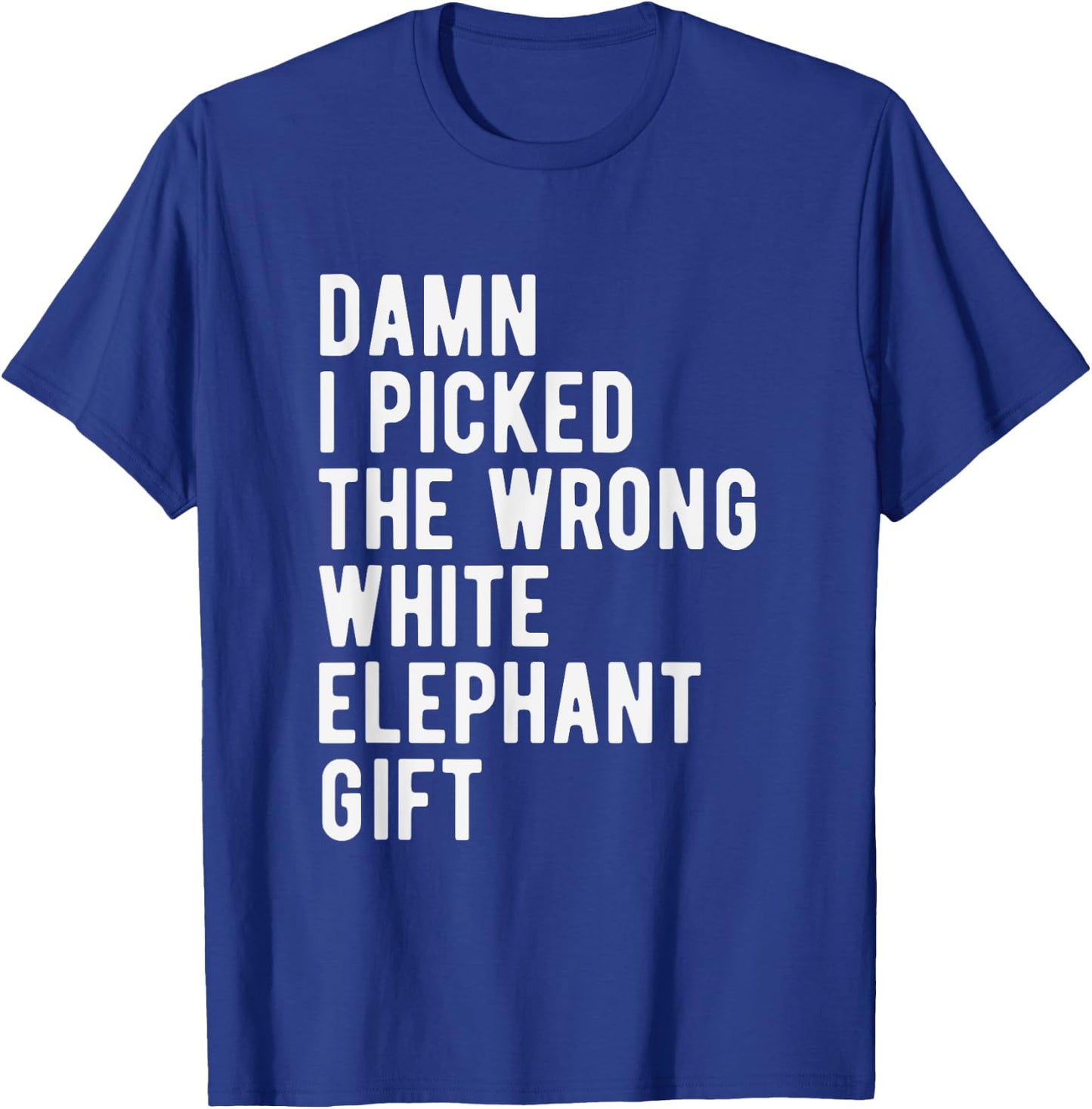 White Elephant Joke Wrong Christmas Party Humor Secret Santa T-Shirt - T-Shirt | Royal