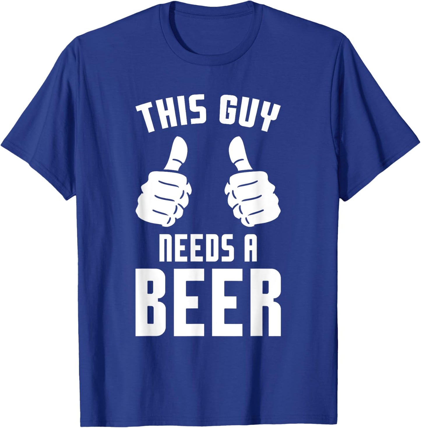 Oktoberfest Funny Guy Needs A Beer Alcohol Drinking Brewery T-Shirt - T-Shirt | Royal