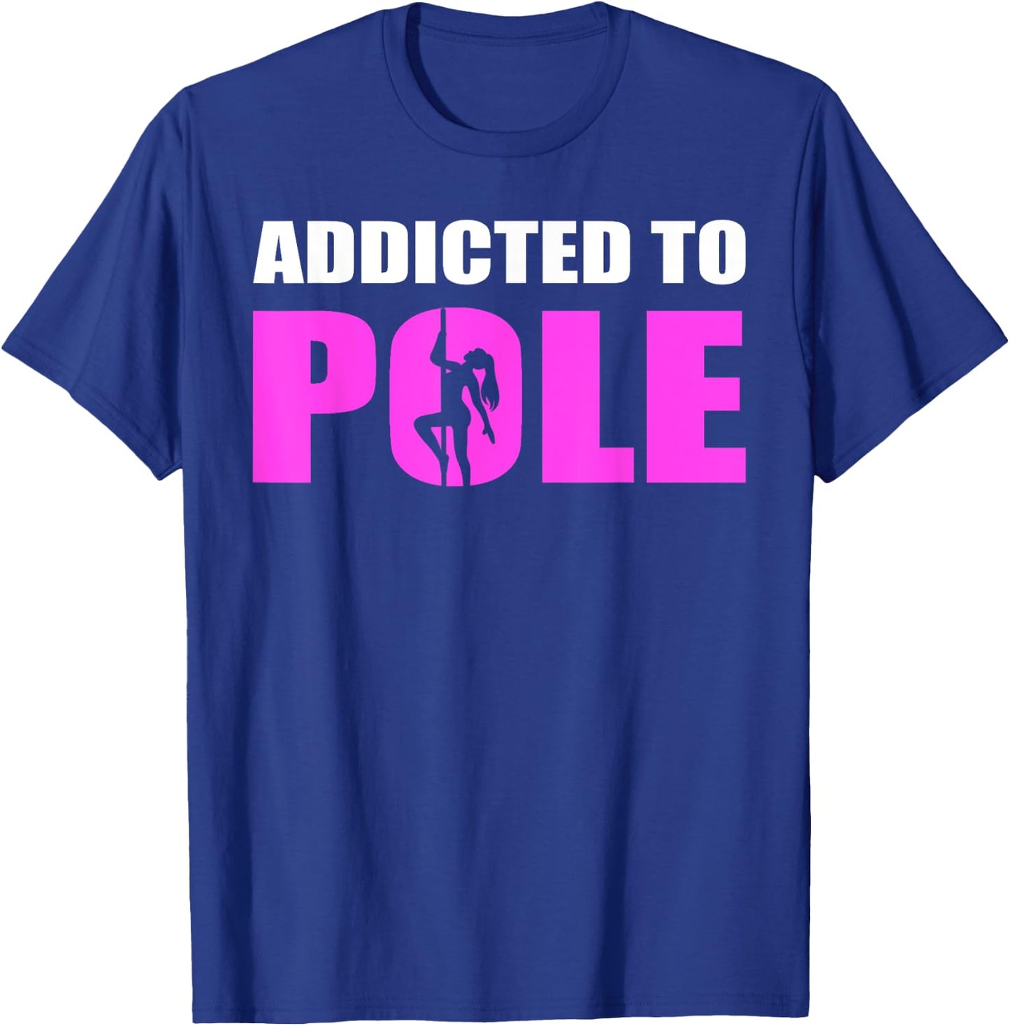 Funny Pole Dancer T-Shirt - T-Shirt | Royal
