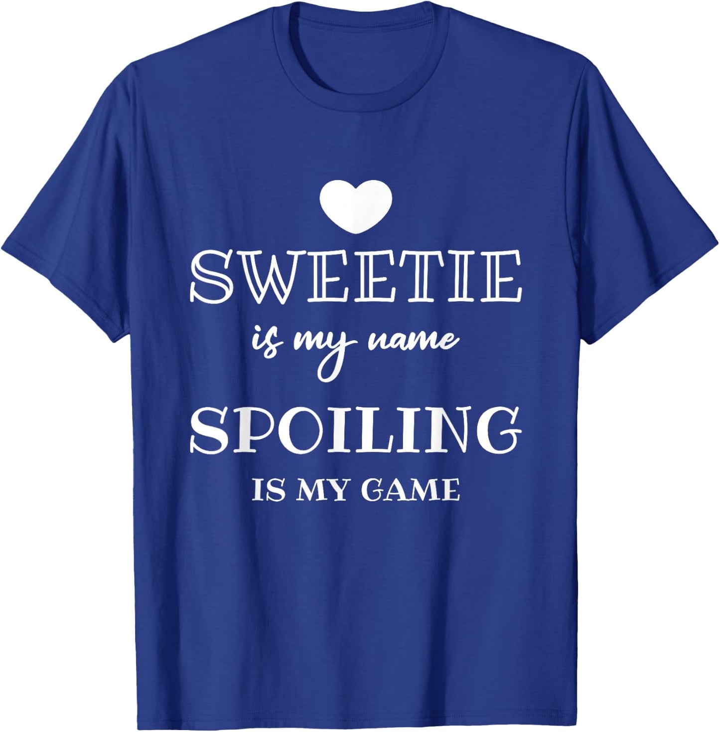 Sweetie Is My Name Grandma Grandmother T-Shirt - T-Shirt | Royal