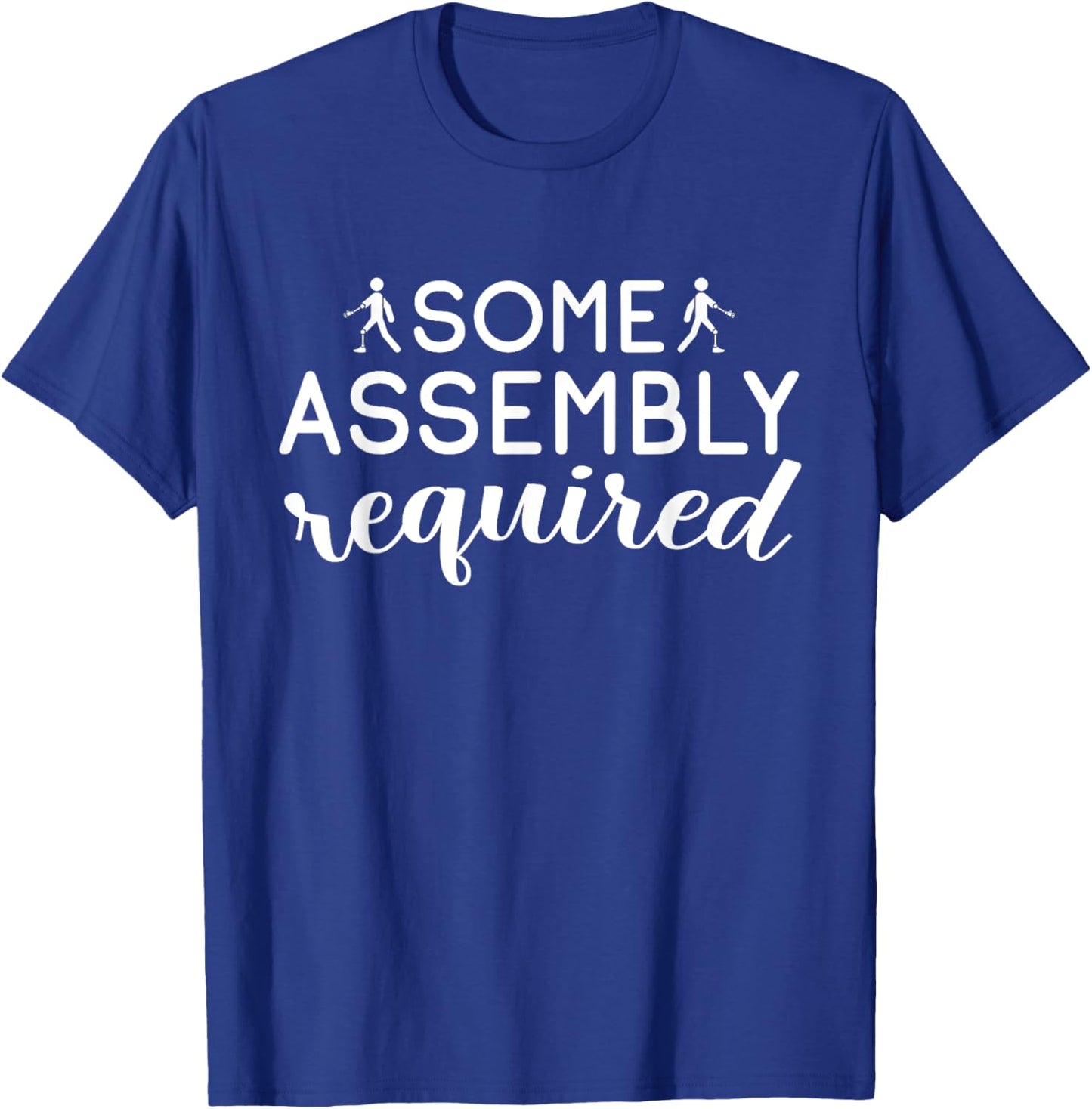 Funny "Some Assembly Required" Amputee T-Shirt - T-Shirt | Royal