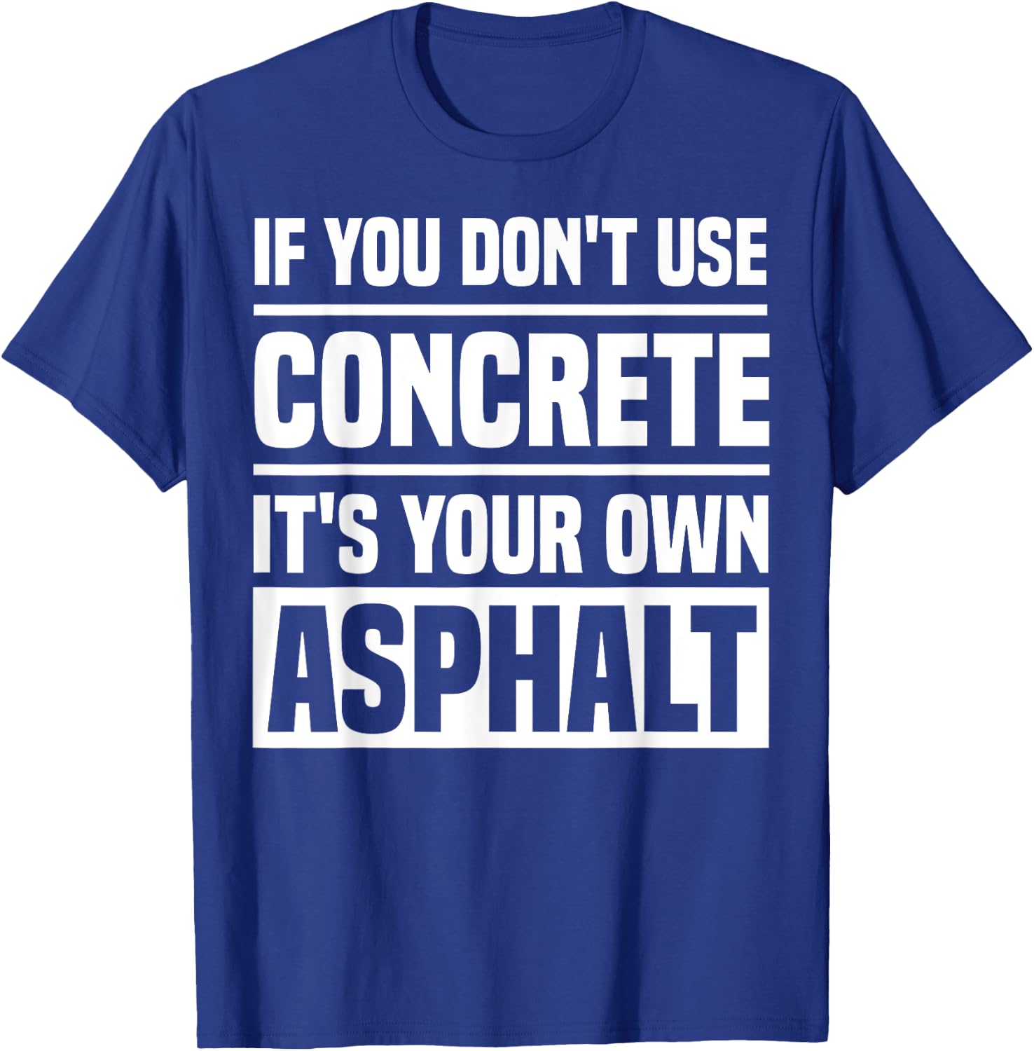 Funny Concrete Asphalt Art Women Concrete Finisher T-Shirt - T-Shirt | Royal