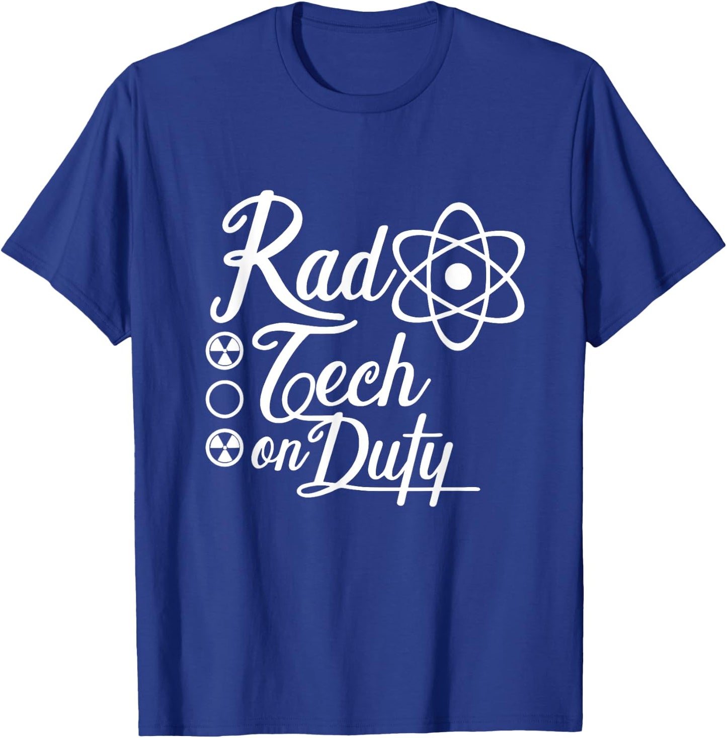 Rad Tech on Duty Radiologist Technician Radiology Tech T-Shirt - T-Shirt | Royal