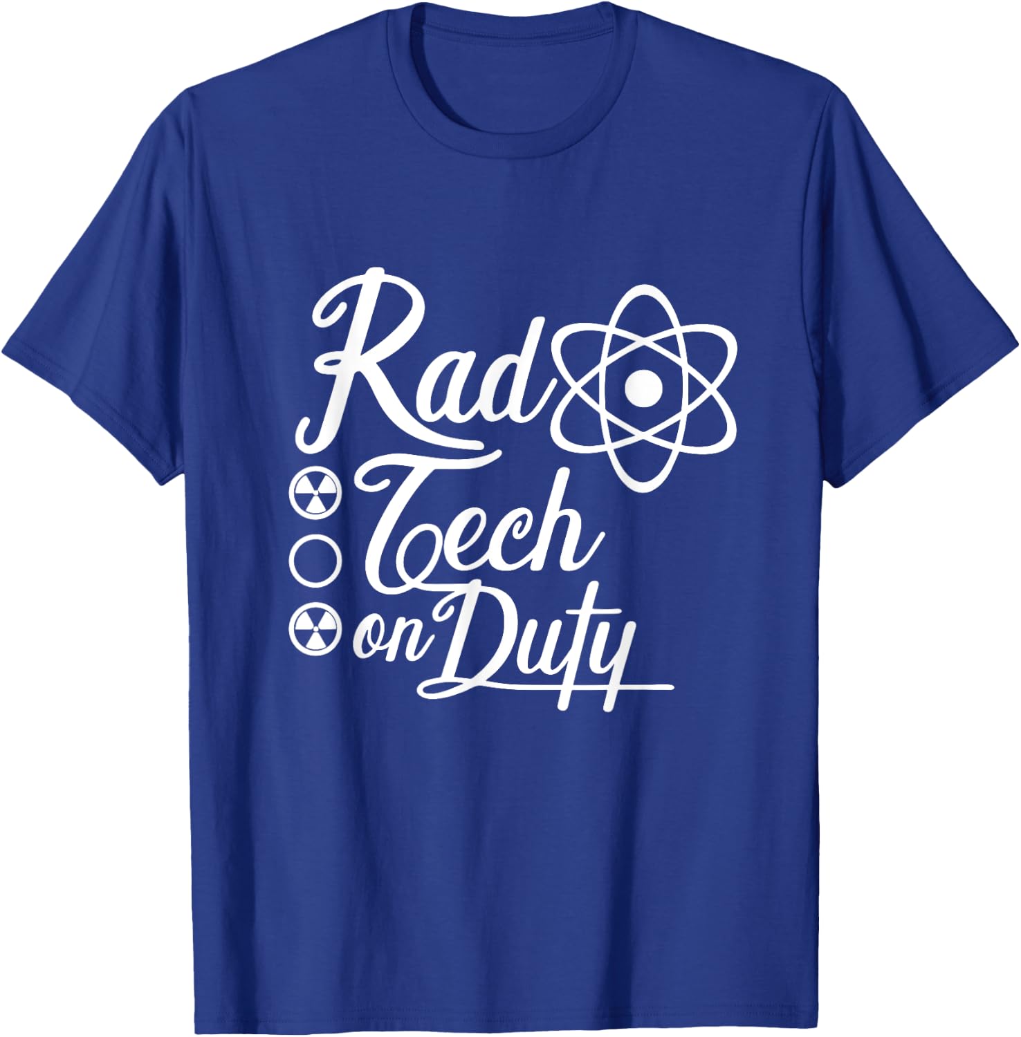 Rad Tech on Duty Radiologist Technician Radiology Tech T-Shirt - T-Shirt | Royal