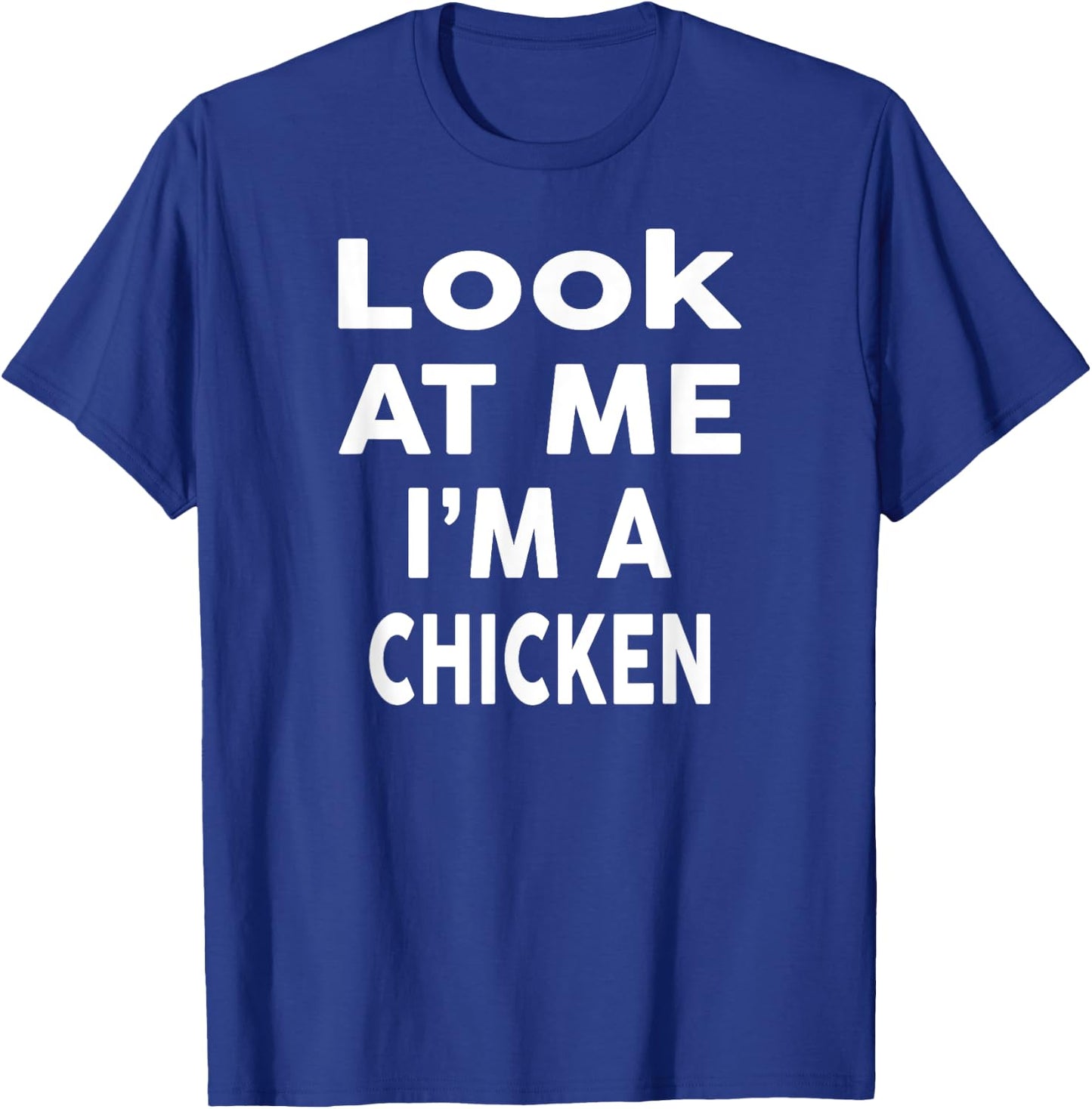 Look at Me I'm A CHICKEN Design Halloween Costume Design T-Shirt - T-Shirt | Royal