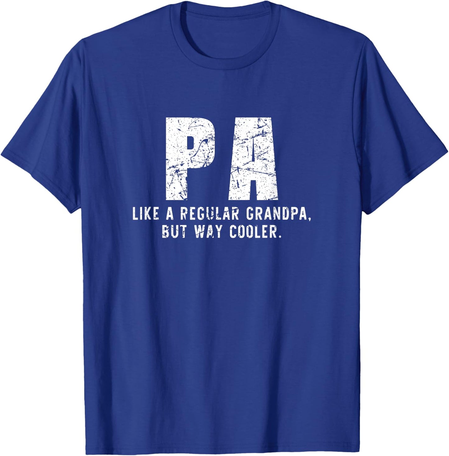 Pa Like A Grandpa But Way Cooler Only Much T-Shirt - T-Shirt | Royal