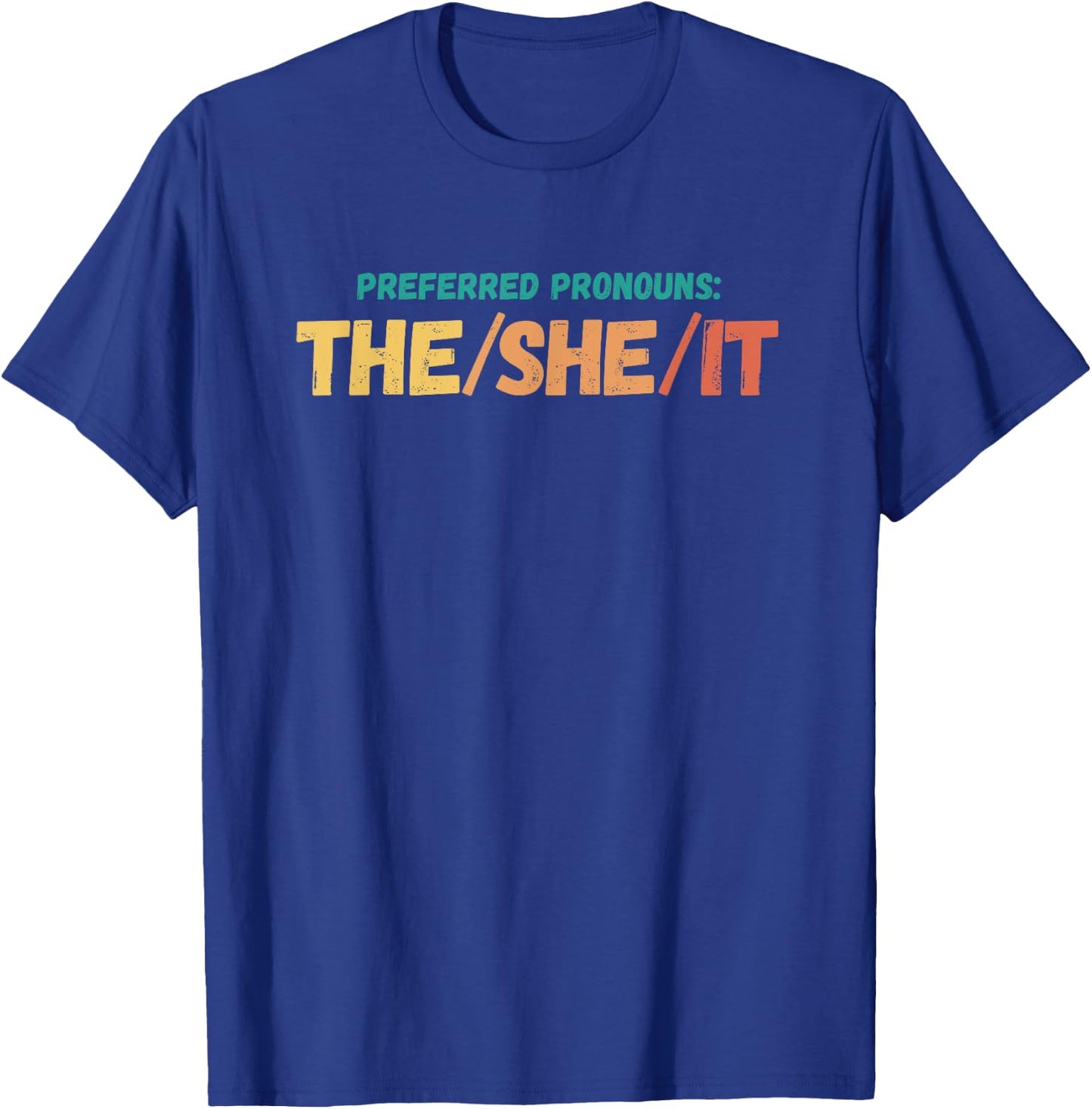 Patriot Supply Co Gear & Apparel Funny Preferred Pronouns The She It Saying Quote -Kids X-Small Black Cotton Short Sleeve Novelty/Humorous Quote T-Shirt - T-Shirt | Royal