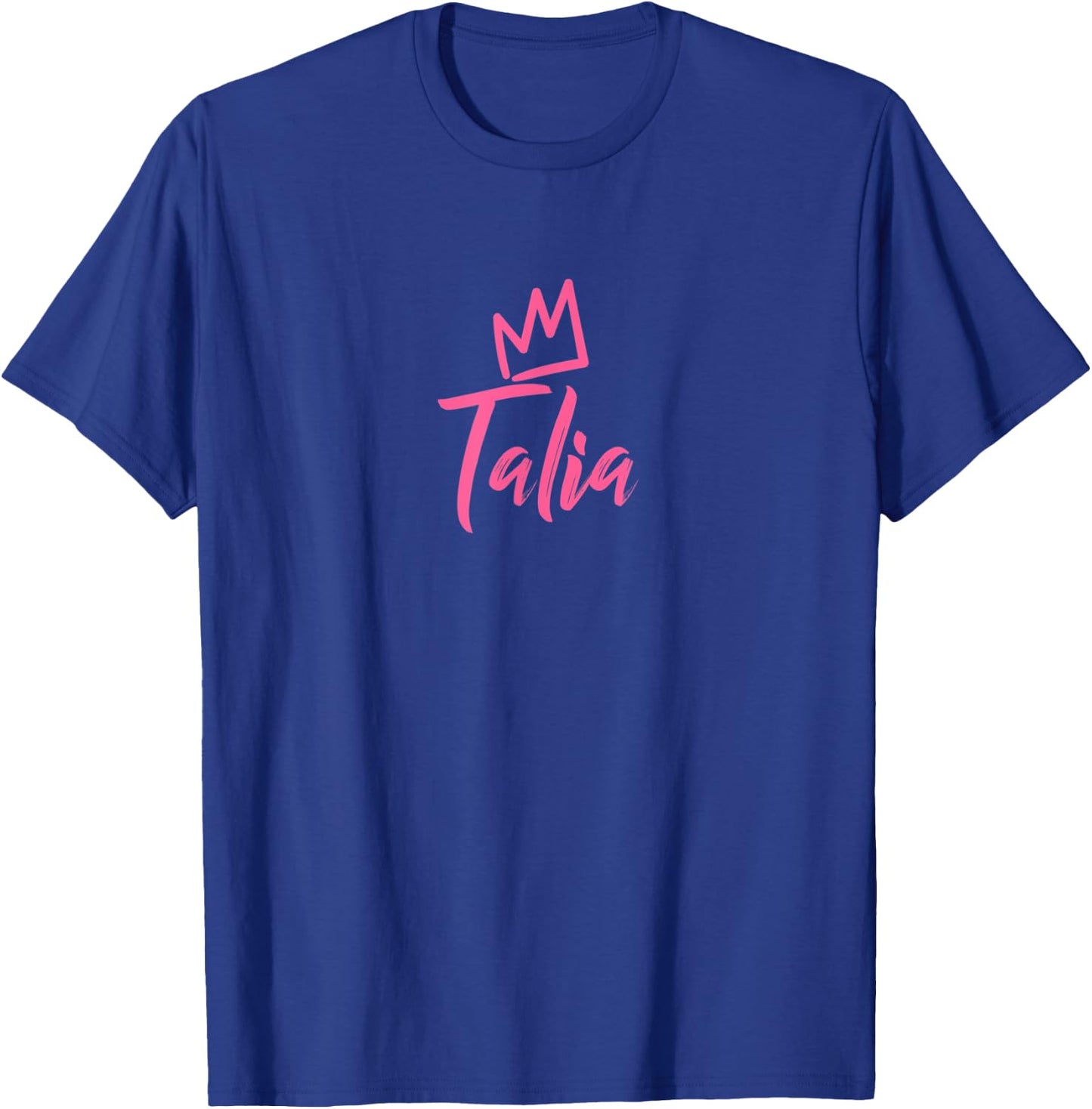 Talia the Queen / Pink Crown & Name Called Talia T-Shirt - T-Shirt | Royal