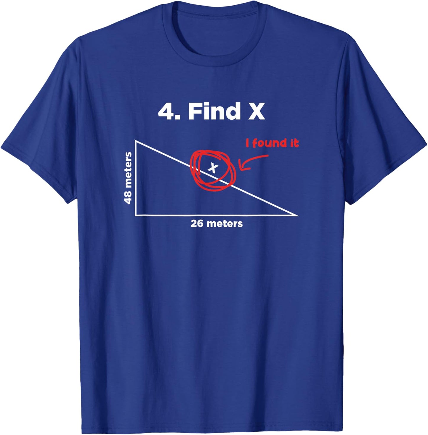 Find X I Found It Funny Math Pun Funny Find X T-Shirt - T-Shirt | Royal