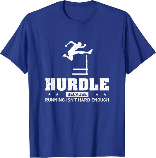 Cool Hurdle Because Running Isn't Hard Enough Hurdling Champ T-Shirt - T-Shirt | Royal