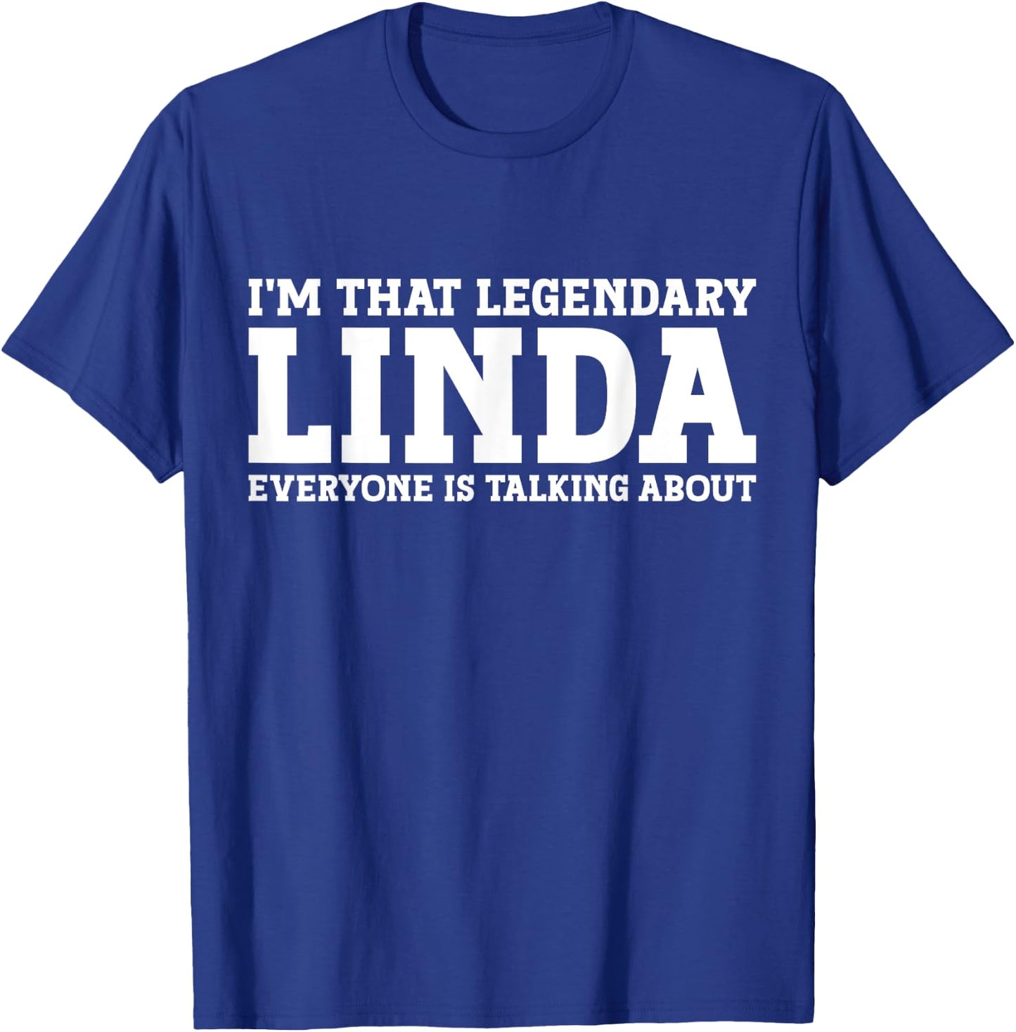 Linda Personal Name Women Girl Funny Linda T-Shirt - T-Shirt | Royal