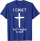 I Can't But I Know A Guy Funny Christian Cross Jesus Faith T-Shirt - T-Shirt | Royal