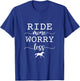 Ride More Worry Less Horse Riding Equestrian Horseback T-Shirt - T-Shirt | Royal