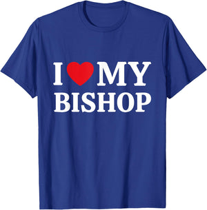 I Love My Bishop I Heart My Bishop T-Shirt - T-Shirt | Royal