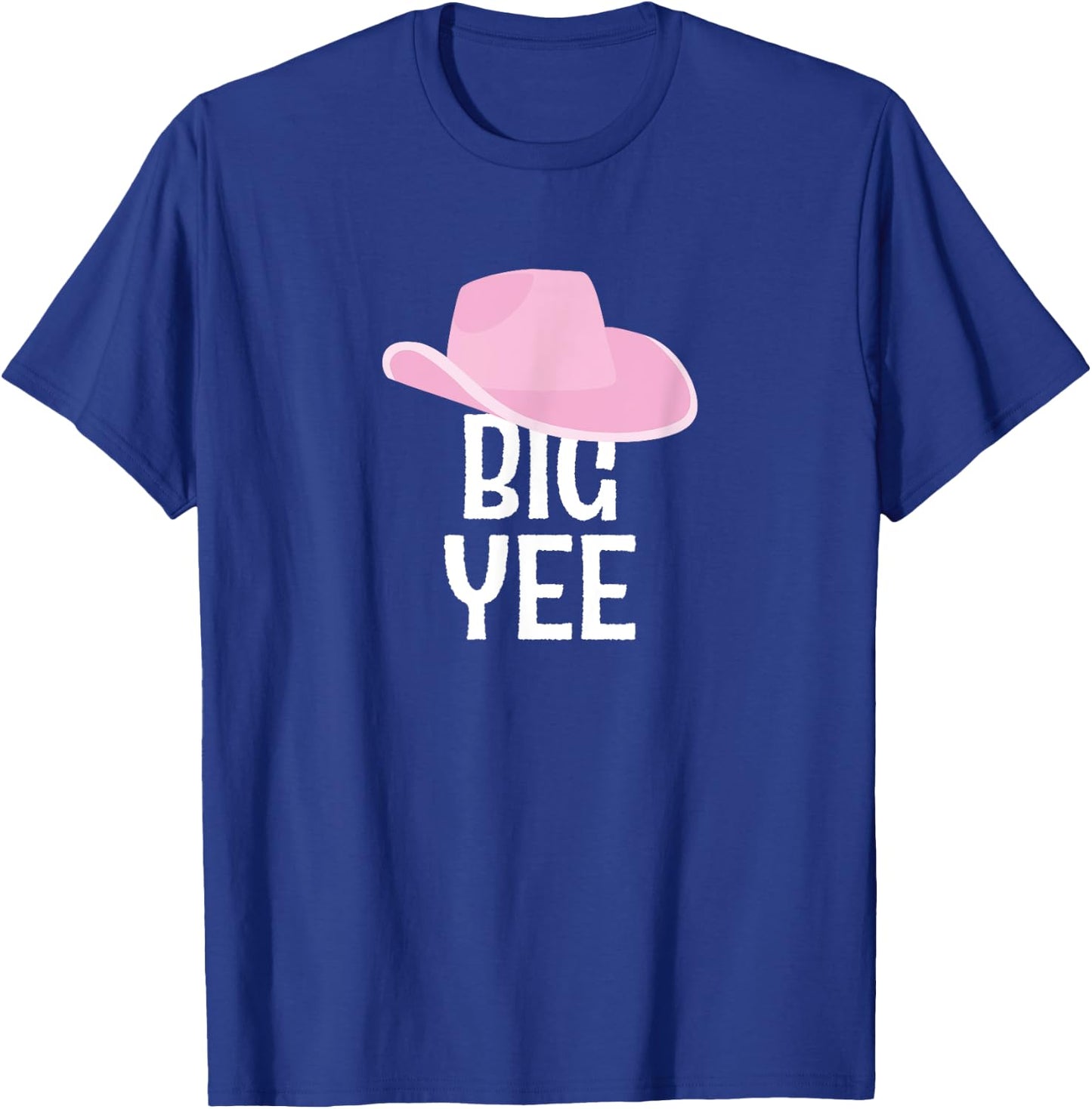 Country Western Theme Sorority Reveal Big Yee Cowgirl Hat T-Shirt - T-Shirt | Royal