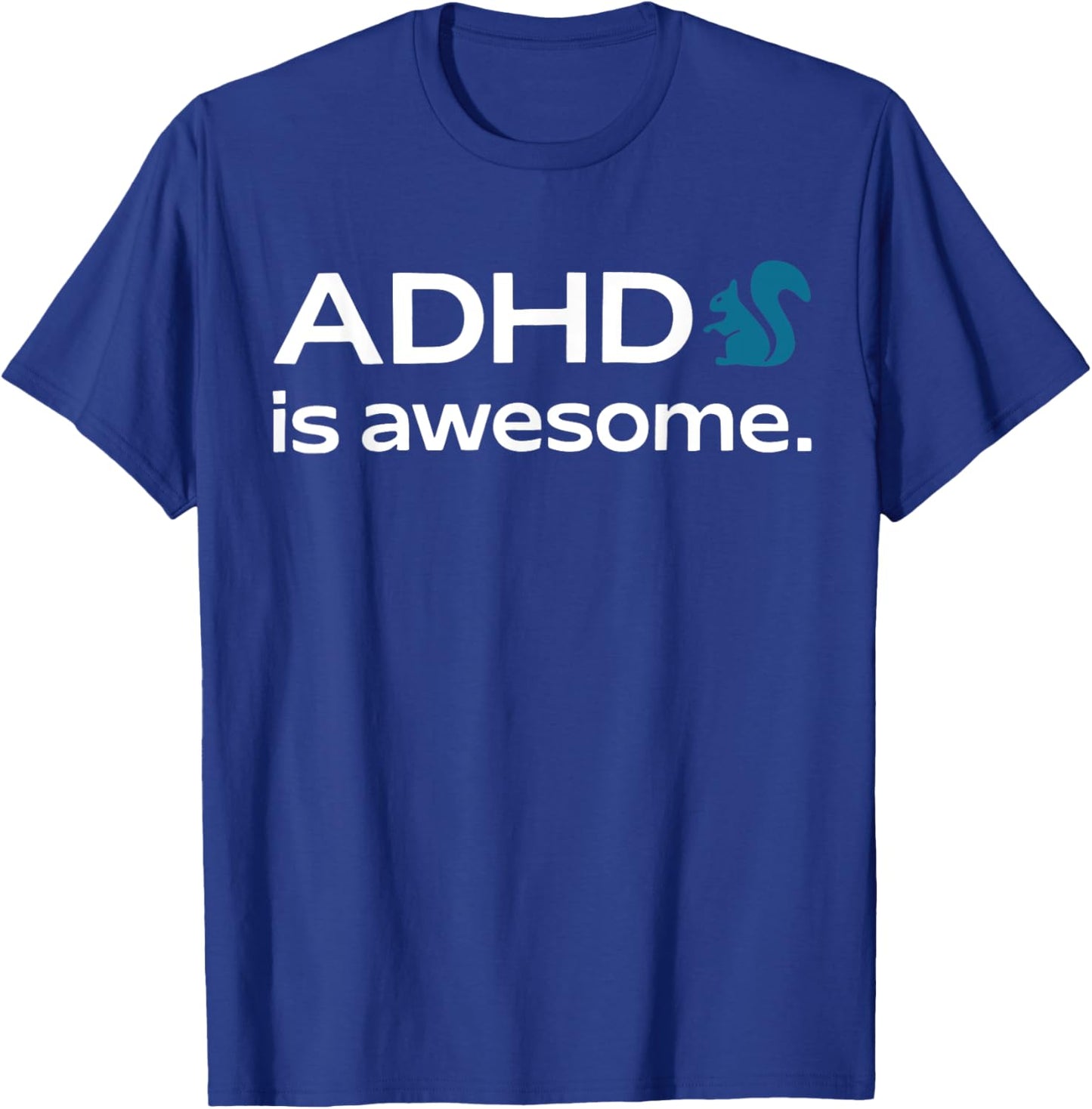 ADHD Is Awesome Squirrel For Kids T-Shirt - T-Shirt | Royal