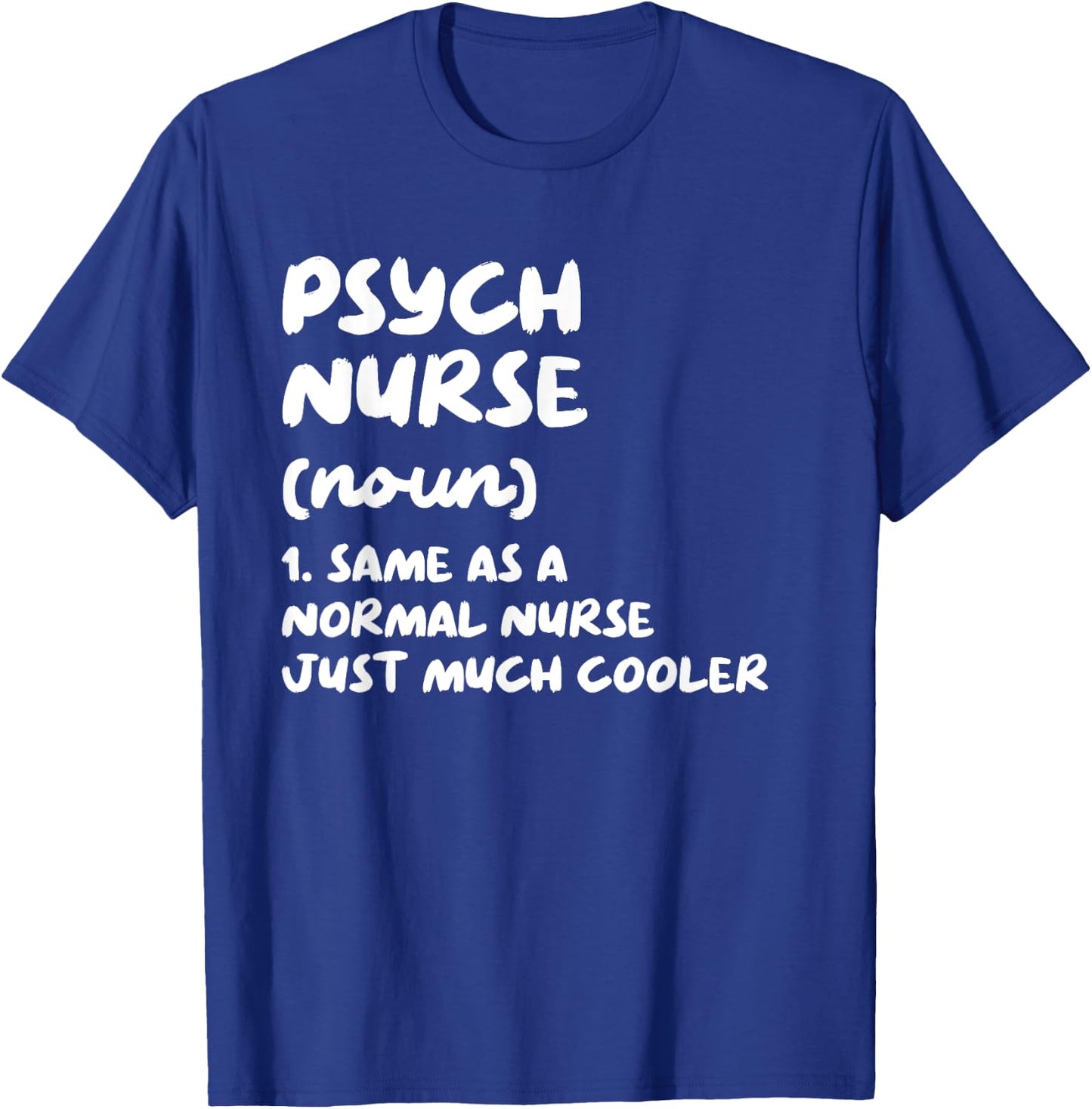 Psych Nurse Definition Nursing T-Shirt - T-Shirt | Royal