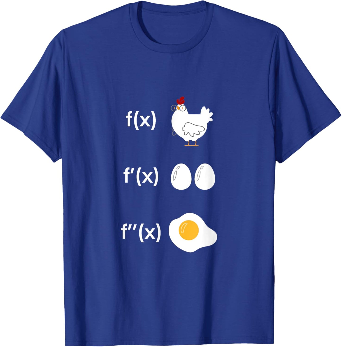 Derivative Function Math Teacher Fried Egg Derivative Chicken Men Women T-Shirt - T-Shirt | Royal