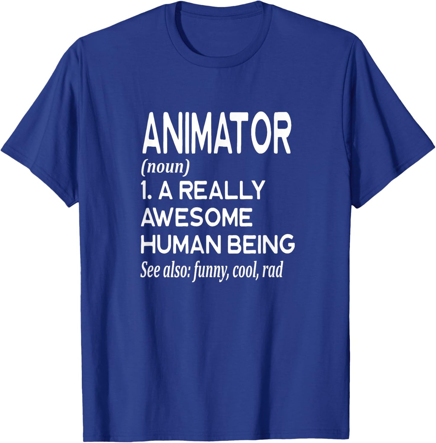Animator Definition Funny Artist Movie TV Show Animation T-Shirt - T-Shirt | Royal