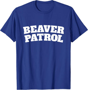 Beaver Patrol Funny Pussay Patrol Rude Lads Humour T-Shirt - T-Shirt | Royal