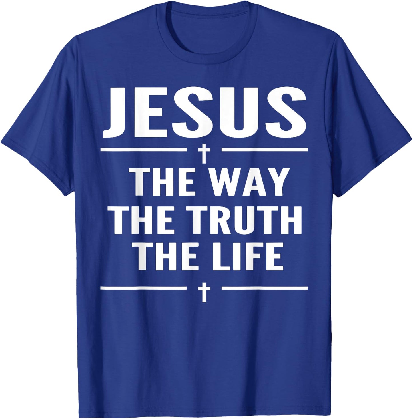 Jesus The Way Truth Life John 14:6 Christian Spiritual Women T-Shirt - T-Shirt | Royal