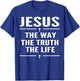 Jesus The Way Truth Life John 14:6 Christian Spiritual Women T-Shirt - T-Shirt | Royal
