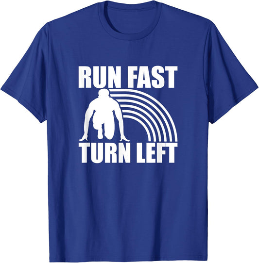 Run Fast Turn Left, Track And Field Runner T-Shirt - T-Shirt | Royal