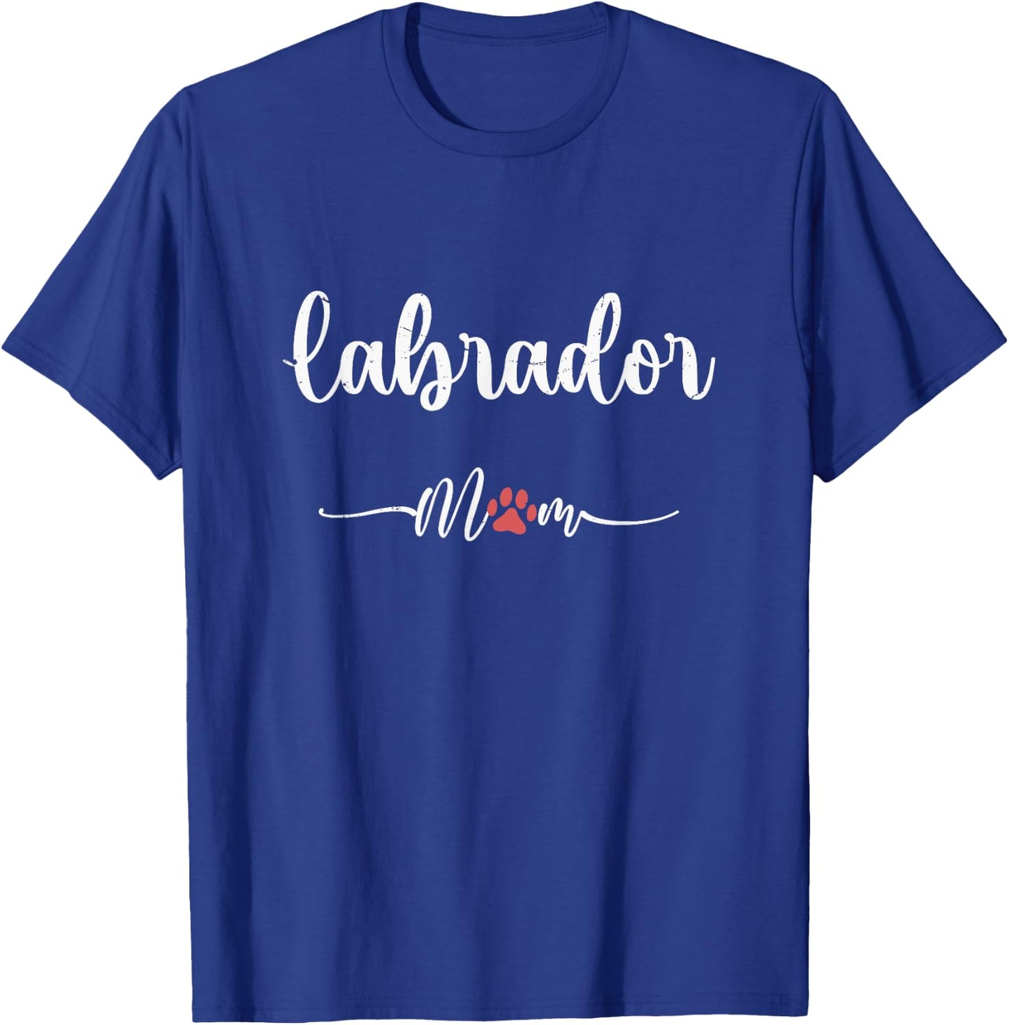 Labrador Dog Mom Gift Lab Labrador Lovers T-Shirt - T-Shirt | Royal