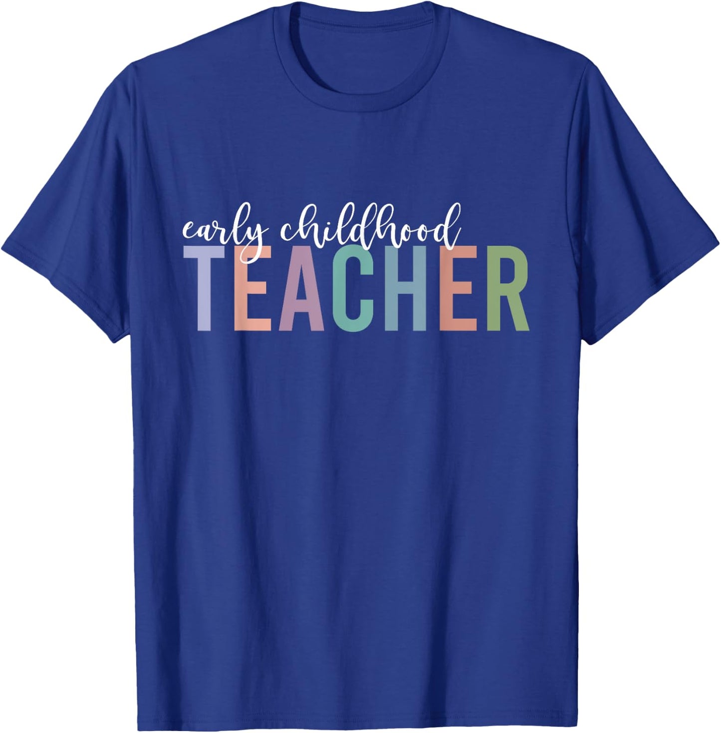 Early Childhood Teacher Gifts Back to School Teachers Women T-Shirt - T-Shirt | Royal