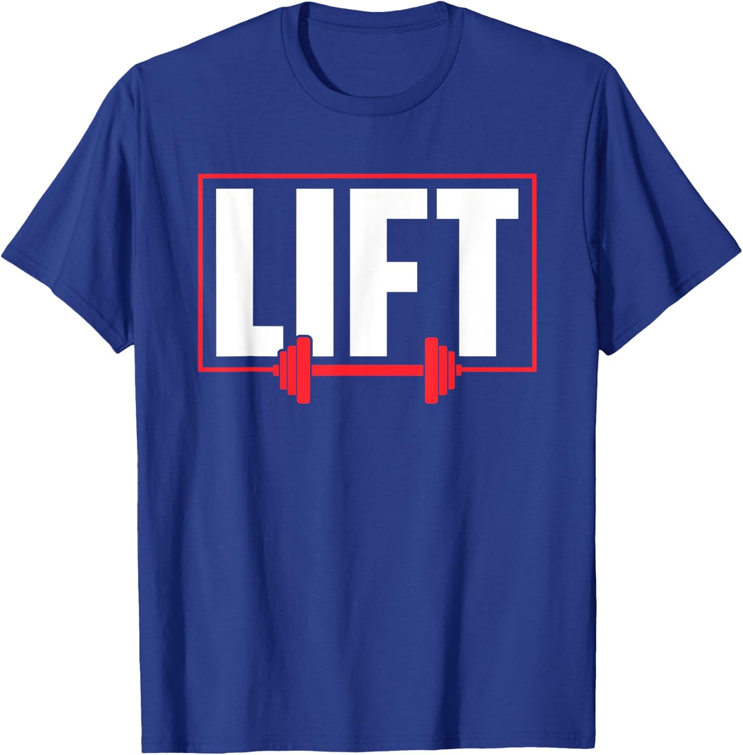 Lift Workout Lifting Gym Weightlifting T-Shirt - T-Shirt | Royal