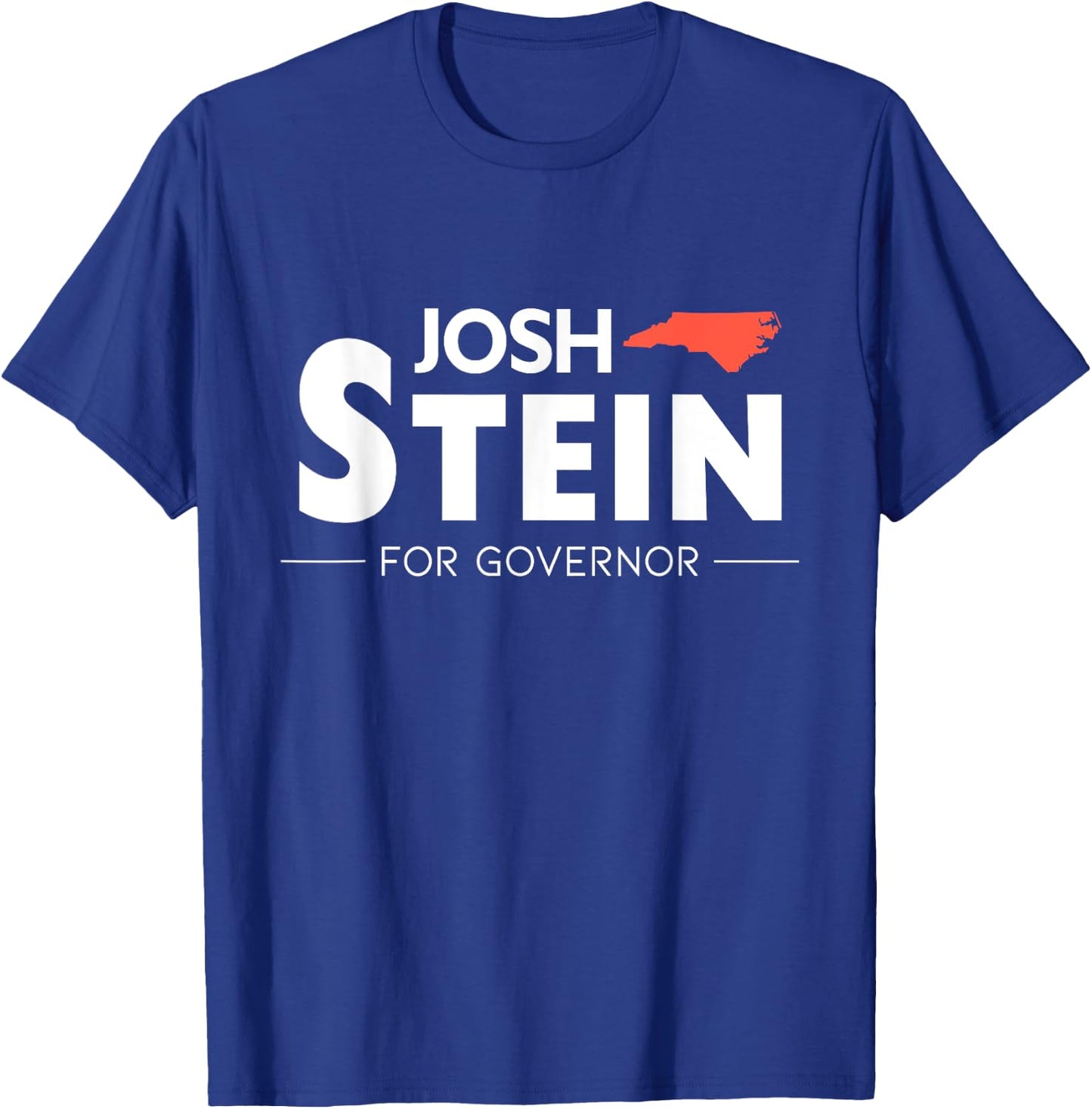 Josh Stein For Governor North Carolina Election 2024 NC T-Shirt - T-Shirt | Royal